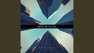 Bring Me to Life (For Cello and Piano)