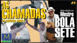 AS CHAMADAS da CAPOEIRA ANGOLA por Mestre BOLA SETE - O que são as tradições? Hisória e filosofia 4