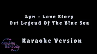 Lyn - Love Story [Karaoke Romanized Easy Lyric] OST Legend Of The Blue Sea