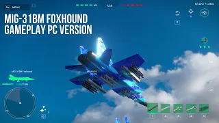 MIG-31BM FOXHOUND & SU-37 TERMINATOR PC GAMEPLAY | MODERN WARSHIPS PC VERSION