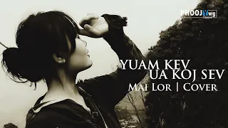 Mai Lor - Yuam Kev Ua Koj Sev (Cover)