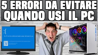 5 Errori da EVITARE quando usi il PC