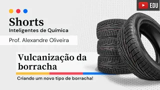 Vulcanização da Borracha a criação de um novo tipo de borracha #shorts