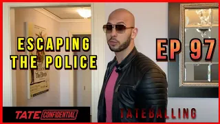 ESCAPING THE POLICE | TATE CONFIDENTIAL | EPISODE 97