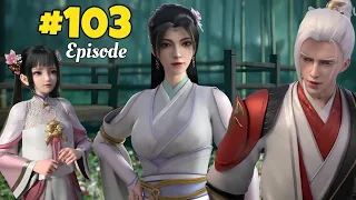 The Legend of Reincarnation season 2 epsiode 103 Explained in Hindi | legend of xianwu in Hindi