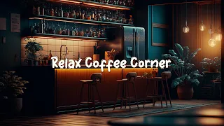 Relax Coffee Corner ☕️ Cozy Cafe Chill Vibes - Lofi Hip Hop Mix to Relax / Work / Study ☕️ Lofi Café