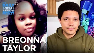 Breonna Taylor: Who She Was, How She Died, Why Justice Is Overdue | The Daily Social Distancing Show