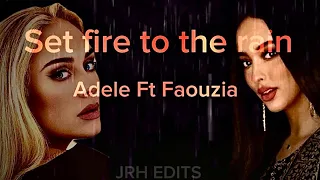 Adele FT Faouzia - Set fire to the rain