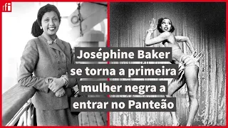 Joséphine Baker se torna a primeira mulher negra a entrar no Panteão • RFI Brasil