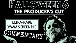 HALLOWEEN: THE CURSE OF MICHAEL MYERS PRODUCERS CUT COMMENTARY