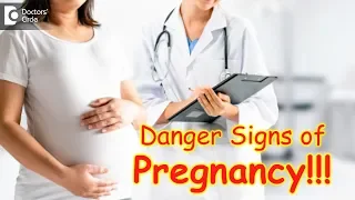 What are the danger signs of pregnancy? - Dr. H S Chandrika