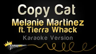 Melanie Martinez ft. Tierra Whack - Copy Cat (Karaoke Version)