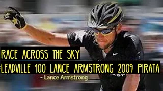 Leadville 100 Mile Race (Part III) - Lance Armstrong 2009