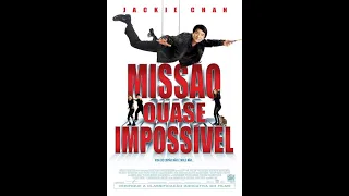 Jackie Chan Missão Quase Impossível em português completo