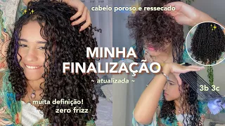 MINHA FINALIZAÇÃO ATUALIZADA✨🤎| cabelo poroso *muita definição*