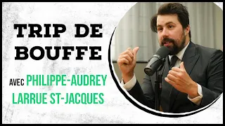 Philippe-Audrey Larrue St-Jacques - TRIP DE BOUFFE