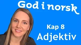 God i norsk - Kap 8 - Adjektiv (Aschehoug)