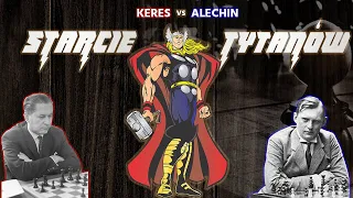 Historyczne starcie tytanów: Paul Keres vs. Aleksander Alechin, 1937 - Margate