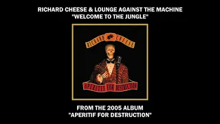 Richard Cheese "Welcome To The Jungle" from the album "Aperitif For Destruction" (2005)