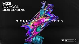 VIZE, Da Hool, Joker Bra - Tell Me Secrets (Official Lyric Video)