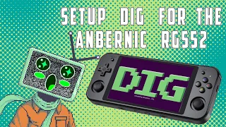 Setup DIG the emulator frontend on anbernic latest RG552