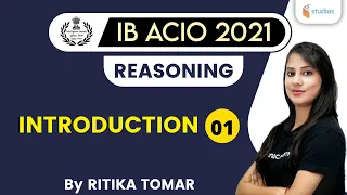 9:30 AM - IB ACIO 2021 | Reasoning by Ritika Tomar | Introduction