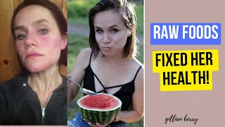 HOW RAW FOODS HEALED ALL OF HER CHRONIC HEALTH PROBLEMS