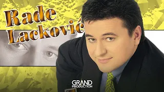 Rade Lackovic - Nije mi zao - (Audio 2001)