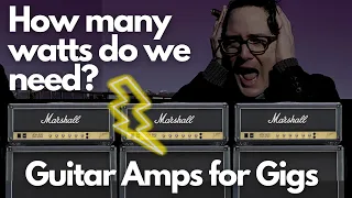 How many watts do we need in a guitar amp?