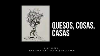 Ricardo Arjona - Quesos, Cosas, Casas