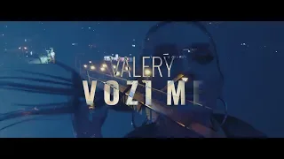 Valery - Vozi Me