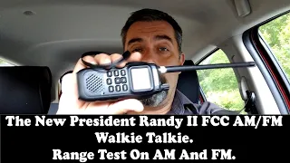 The President Randy II AM/FM CB Part 2, Let's Range Test This Cool Walkie Talkie.