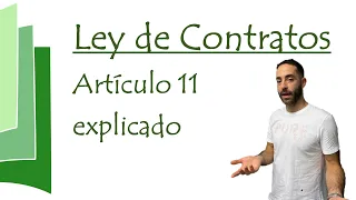 Artículo 11 explicado - Ley de Contratos