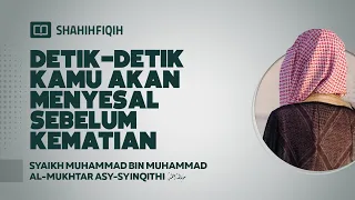 "MENYESAL" saat KEMATIAN Datang - Syaikh Muhammad Al-Mukhtar Asy-Syinqithi