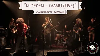 #jesusloves_official    MIQEDEM - TAAMU (LIVE)