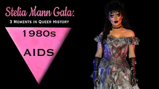 Stelia Mann Gala: 3 Moments in Queer History | AIDS Epidemic