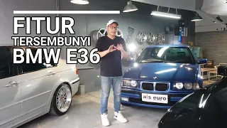 BMW E36 PUNYA FITUR TERSEMBUNYI JUGA...?!?