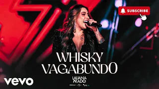 Lauana Prado - Whisky Vagabund0 (Áudio)