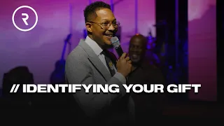 IDENTIFYING YOUR GIFT // DR. LOVY L. ELIAS