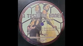 A Taste Of Honey - Rescue Me 2008 (Remix)