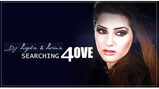 DJ LAYLA & LORINA - Searching 4 Love (Lyrics Video)