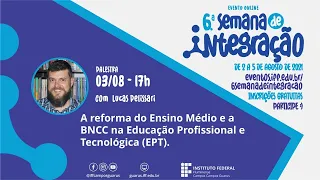 A reforma do Ensino Médio e a BNCC - na Educação Profissional e Tecnológica (EPT) .