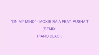 ON MY MIND - MOXIE RAIA [FUNK REMIX]