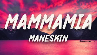 Måneskin - MAMMAMIA (Lyrics)
