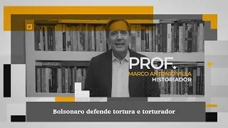 Bolsonaro defende tortura e torturador