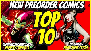 TOP 10 New Preorder Comics To Buy HOT LIST 🔥 Final Order Cutoff Comic Books