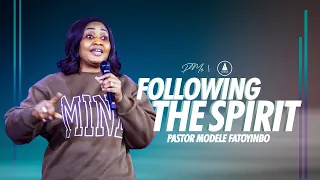 Following the Spirit | Pastor Modele Fatoyinbo | @#DPE 09-03-2024