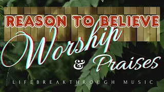 Best Inspirational Gospel Music by Lifebreakthrough- Reason To Believe