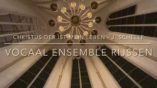 Christus, Der ist mein Leben (J. Schelle) - Vocaal Ensemble Rijssen