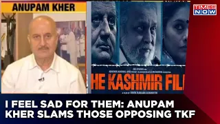 Anupam Kher Slams 'Usual Suspects' Who Oppose 'The Kashmir Files', Says I Feel Sad For Them